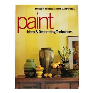 Paint: Ideas & Decorating Techniques by Better Homes & Gardens 2000tpb
